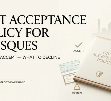 Gift Acceptance Policy for Mosques in the US - A guide by Mission Managers