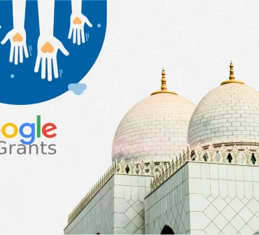 google ad grants eligibility, Is my mosque eligible for ad grants? A guide by Mission Managers