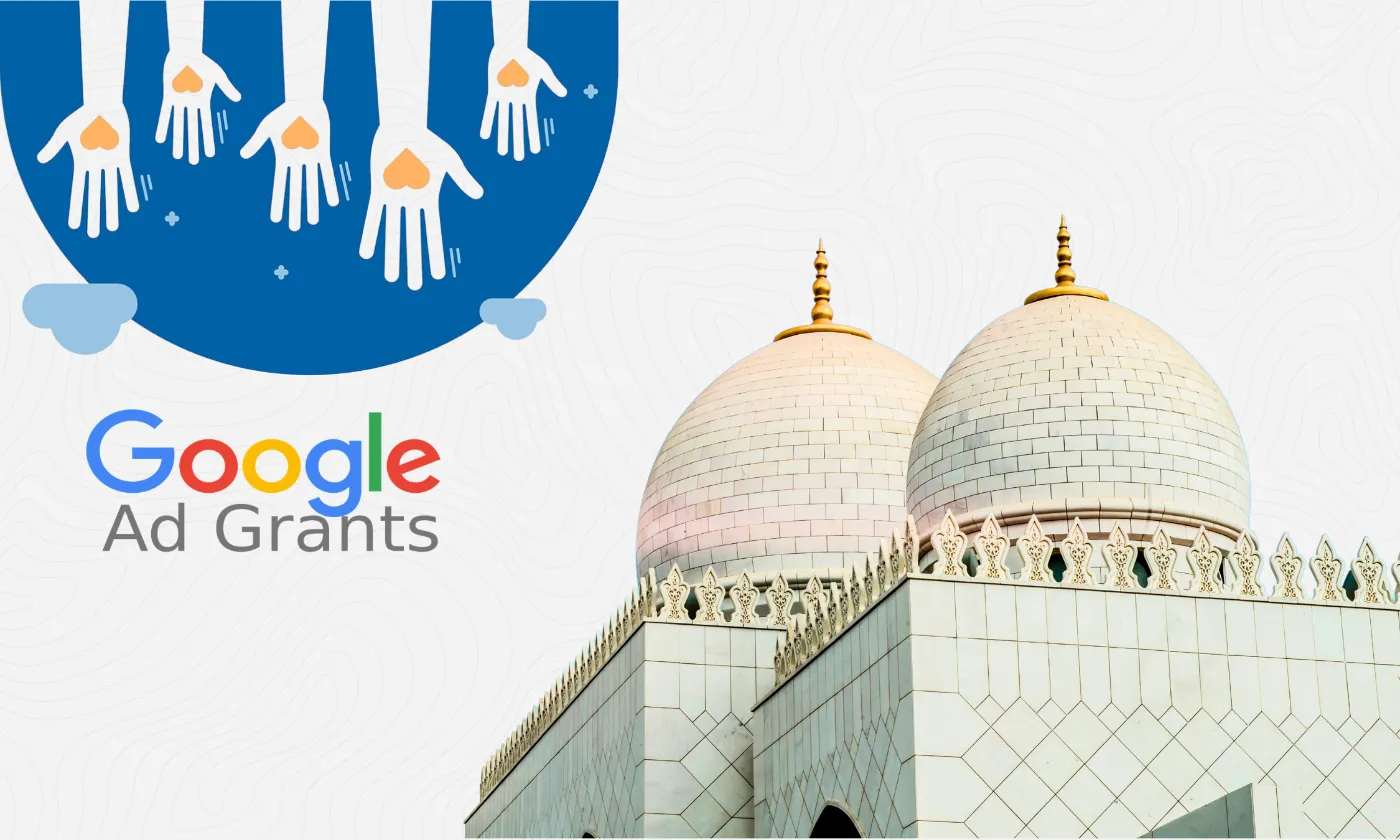 google ad grants eligibility, Is my mosque eligible for ad grants? A guide by Mission Managers