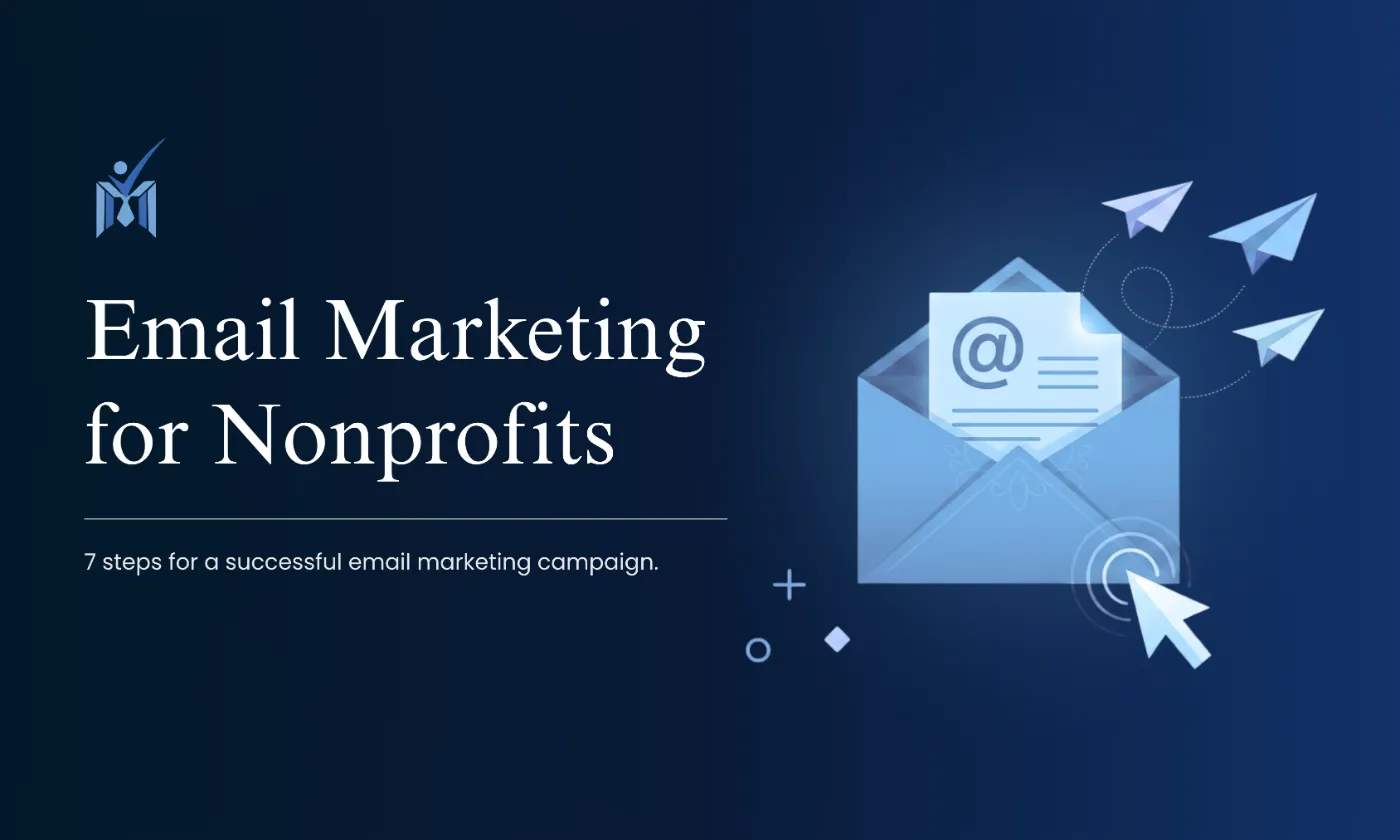 7 practical steps of email marketing for nonprofits in the US by MIssion Managers