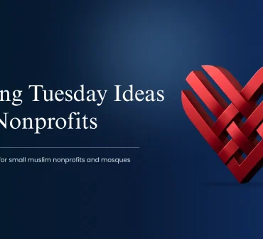 giving tuesday ideas for nonprofits, mosques and charities in the United States - Mission Managers