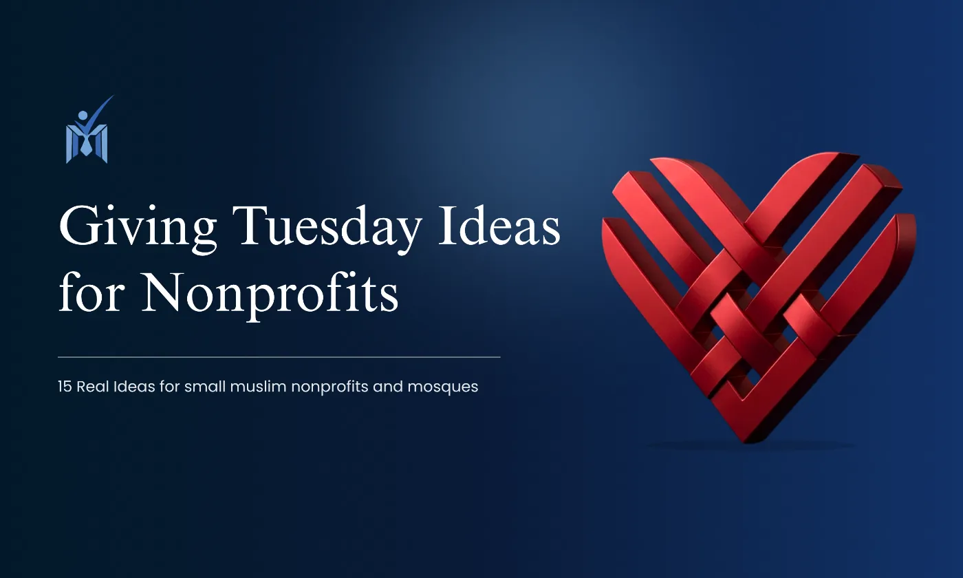 15 Giving Tuesday Ideas for Nonprofits: A Playbook for Mosques and Muslim Charities