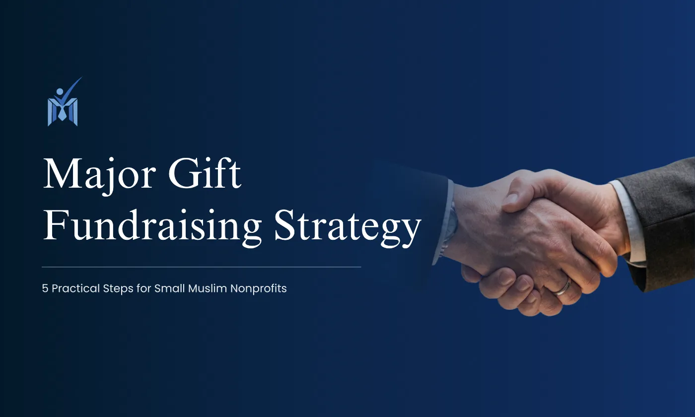 major gift fundraising strategy for small nonprofits in the United States - a guide for mosques, islamic centers and faith-based nonprofits by Mission Managers