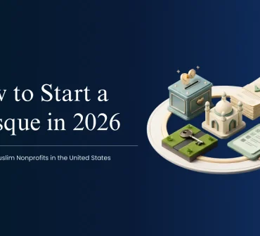 how to start a mosque in the United States in 2026 - a detailed guide by Mission Managers