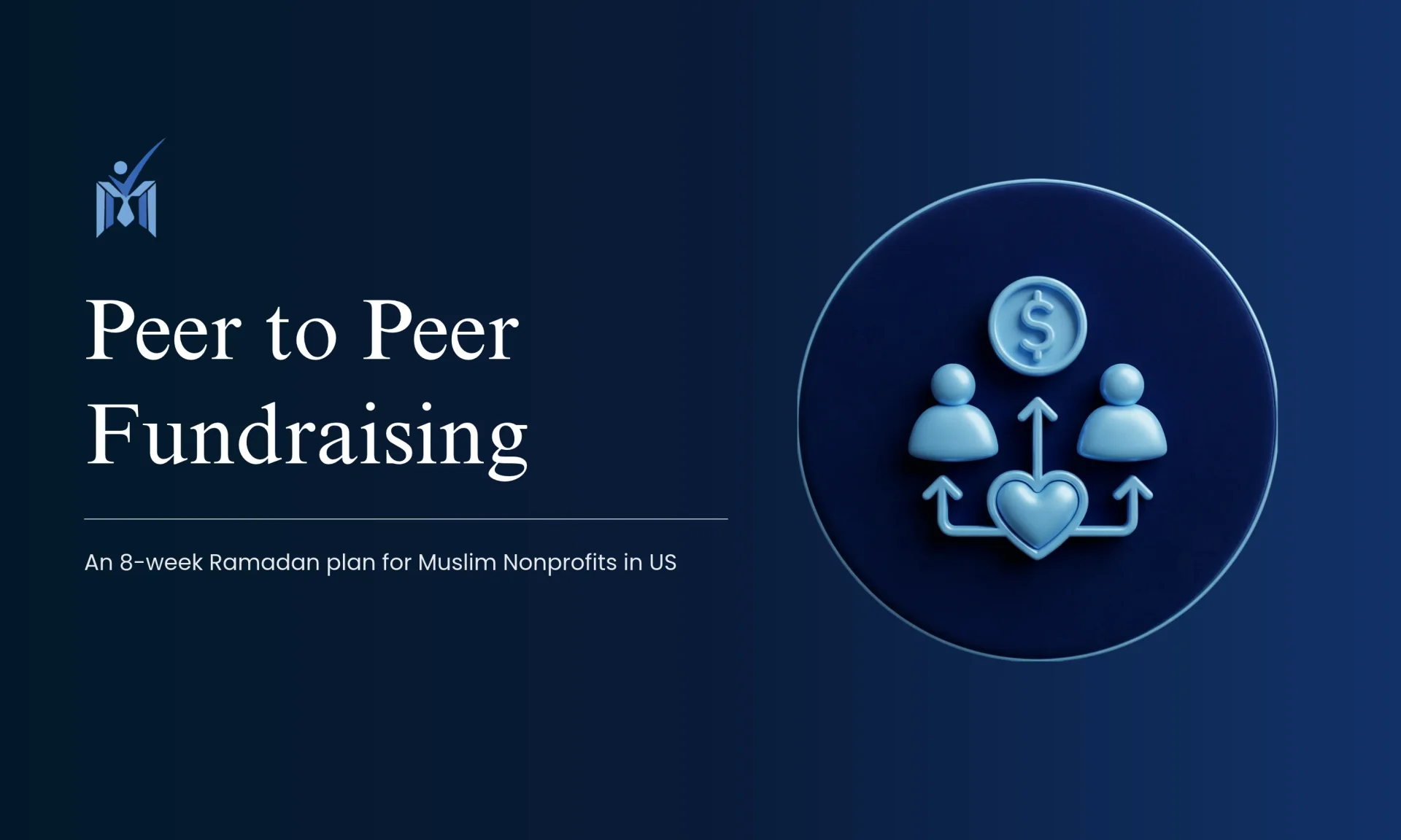 peer to peer fundraising for muslim nonprofits in the US - an 8-week plan for muslim nonprofits by Mission Managers